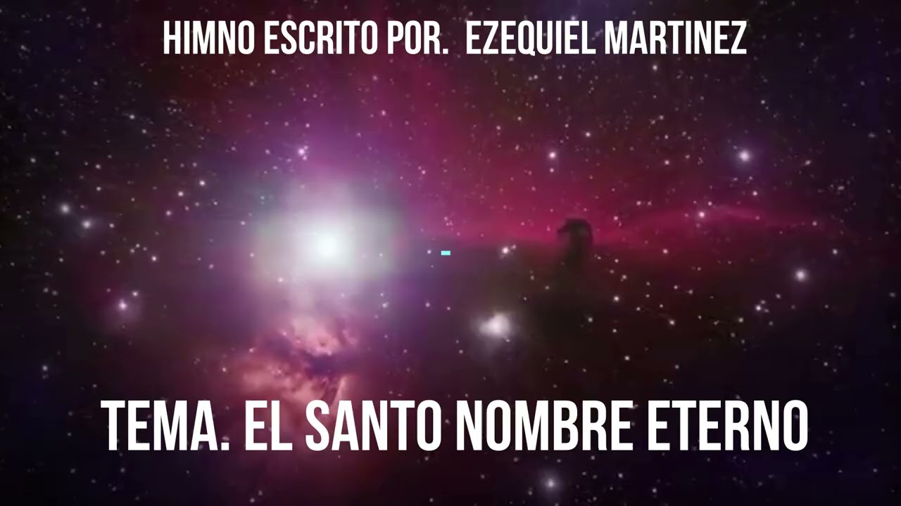 HIMNO.  EL SANTO NOMBRE ETERNO
