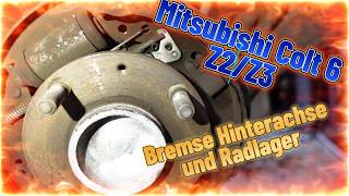 Mitsubishi Colt Z2/Z3 " Radlager und Bremse Hinterachse erneuern"#automobile