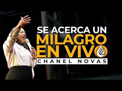CHANEL NOVAS SE ACERCA UN MILAGRO, EN EL SEIBO #seacercaunmilagro #chanelnovas