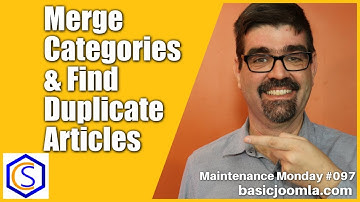 How to Merge Categories and Find Duplicate Articles in Joomla 🛠 Maintenance Monday Live Stream #097