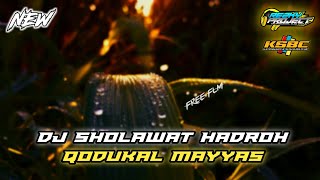 DJ SHOLAWAT HADROH QODUKAL MAYYAS BY REZKY PROJECT - FREE FLM