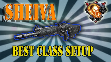 Sheiva Best Class Setup Black Ops 3