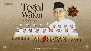 LAGU MARS TEGAL WATON VERSI HADROH / REBANA BESERTA LIRIK || AL HASAN PATI
