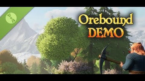 Orebound  Demo - Tale of a Dwarf on a mission part 1