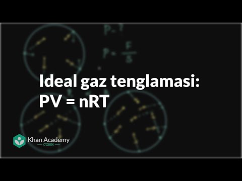 Video: Ideal gaz tenglamasi nimadan kelib chiqadi?