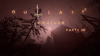 Outlast II (Loquendo) (Parte 13) - Lluvia de sangre