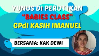 'Yunus di Perut Ikan' - Babies Class Super Kids GPdI Kasih Imanuel
