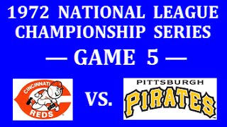 1972 NLCS (GAME 5) -- CINCINNATI REDS VS. PITTSBURGH PIRATES (ORIGINAL REDS RADIO BROADCAST)
