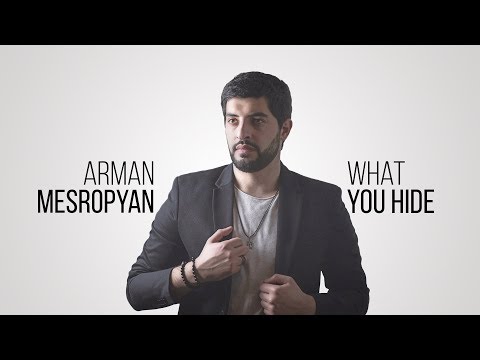 Arman Mesropyan - What You Hide (Official Audio) Depi Evratesil 2018