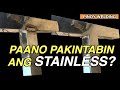 PAANO PAKINTABIN ANG STAINLESS STEEL | PINOY WELDING TIPS