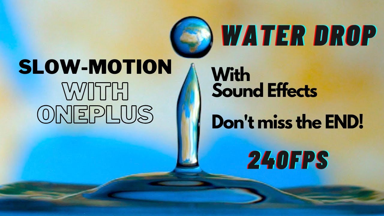OnePlus Super Slow Motion Video 240fps 16:9 Version with Sound Effects | Don't Miss the End!