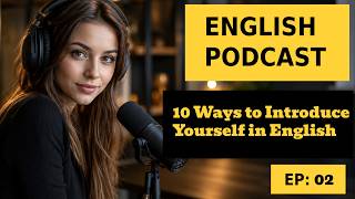 10 Ways to Introduce Yourself in English (Sound Natural & Confident!)