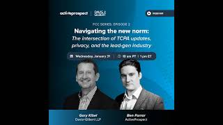 FCC SERIES: EPISODE 2 - Navigating the new norm: The intersection of TCPA updates, privacy, and t...