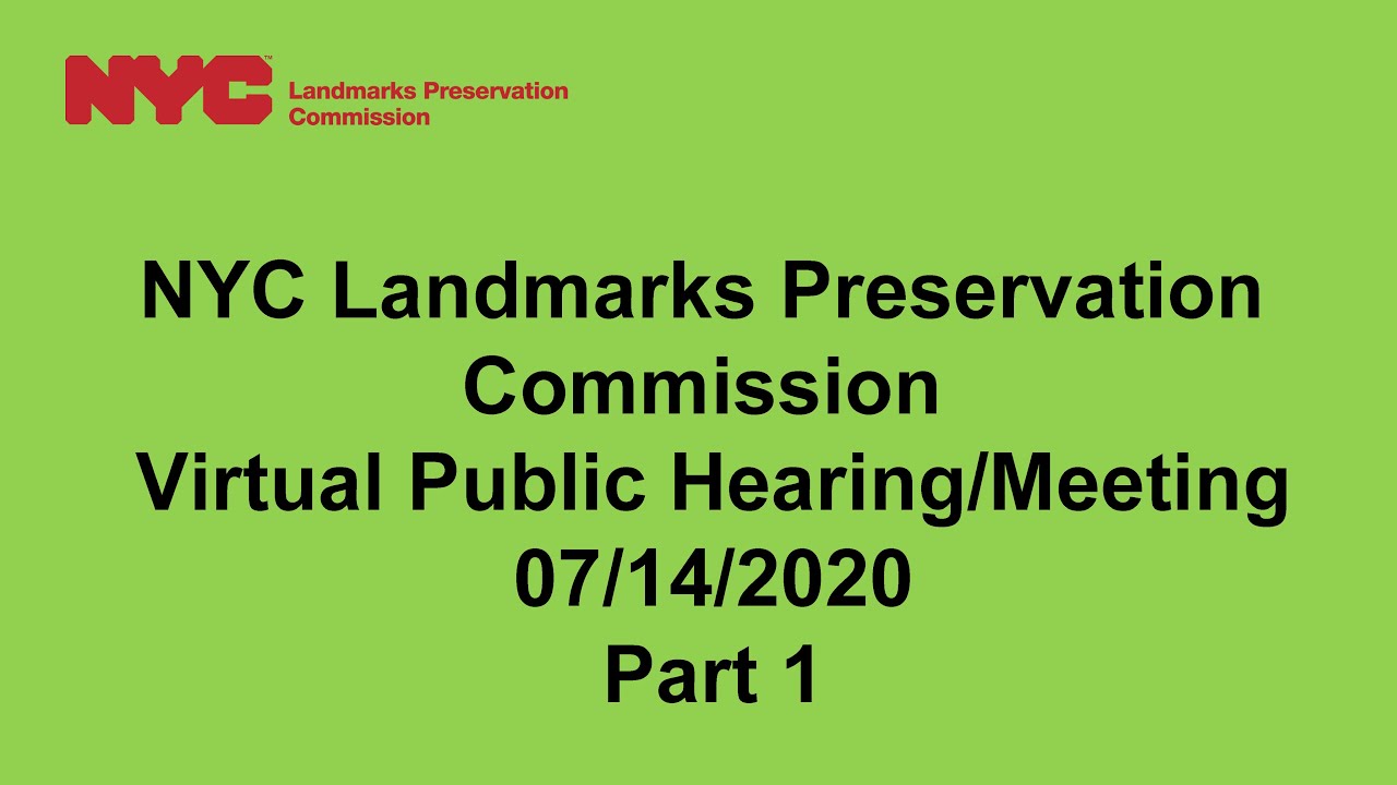 NYC LPC Public Hearing/Meeting 07/14/2020 Part 1 YouTube