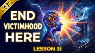 Stop Letting the World Decide Your State | ACIM 31