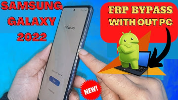 BOOM💥Samsung S20/S21/S10/A72 A52 Frp Bypass Android 11 And 12 All Security 2022