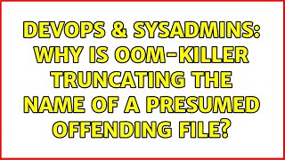 DevOps & SysAdmins: Why is oom-killer truncating the name of a presumed offending file?