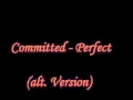 Committed - Perfect