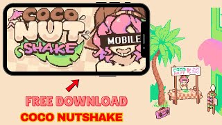Download Coco Nutshake - Tips Get Free on Mobile (NEW DOWNLOAD) screenshot 4
