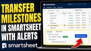 How to transfer milestones in Smartsheet with automated alerts - Easy Tutorial
