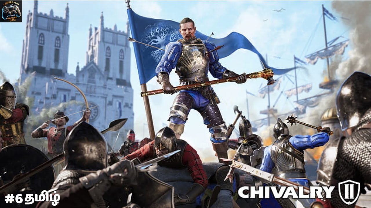 🔴Live CHIVALRY II MULTIPLAYER | #6 தமிழ் | 