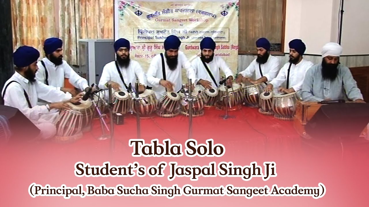 Tabla Solo - Student’s of Bhai Jaspal Singh Ji