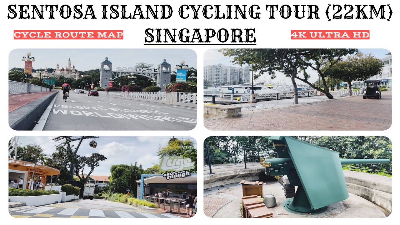 Singapore Sentosa Island Cycling Tour in 4K :- Round Island Route Singapore (22KM Cycle Route Map)