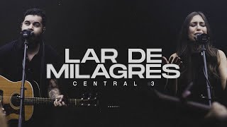 Lar de Milagres (Clipe Oficial) | CENTRAL 3 - Pevê Brito, Gabriela Maganete