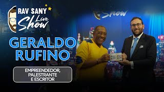RAV SANY LIVE SHOW Geraldo Rufino Empreendedor, palestrante e Escritor