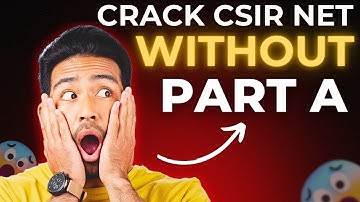 Qualify CSIR NET without preparing Part A | CSIR NET part A is not compulsory to crack net exam