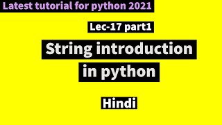 Lec17 part1: String introduction in python in Hindi Lec 18 Part1 String Library Function In Python In Hindi