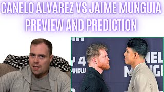 🔥 CANELO ALVAREZ VS JAIME MUNGUIA | FULL FIGHT PREVIEW AND PREDICTION,THIS IS GONNA BE GOOD..!!