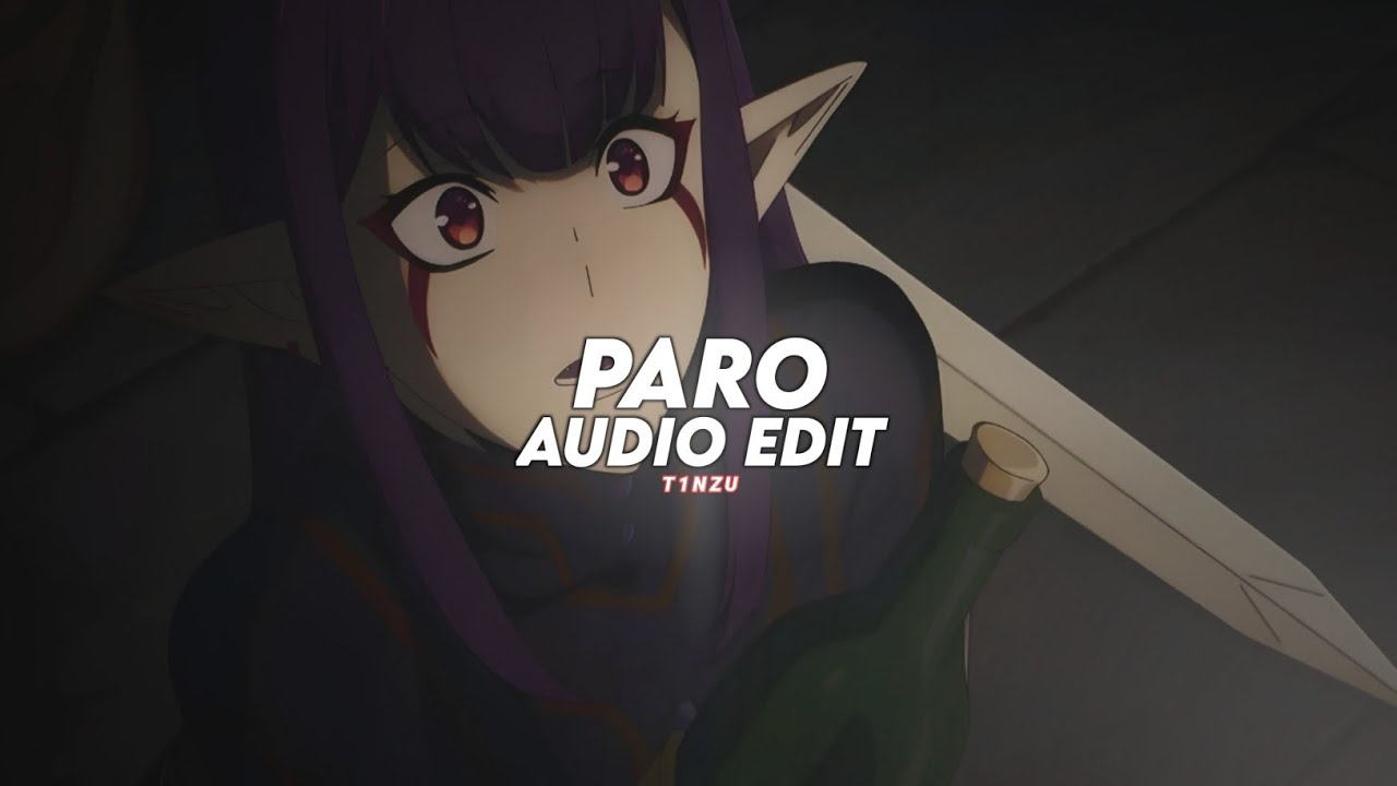 paro (tiktok version) - nej' [edit audio]