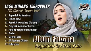 Fauzana - BAPINDAH KE NAN LAIN - CIINAN BANA - PANEK DIAWAK KAYO DIURANG | POP MINANG VIRAL