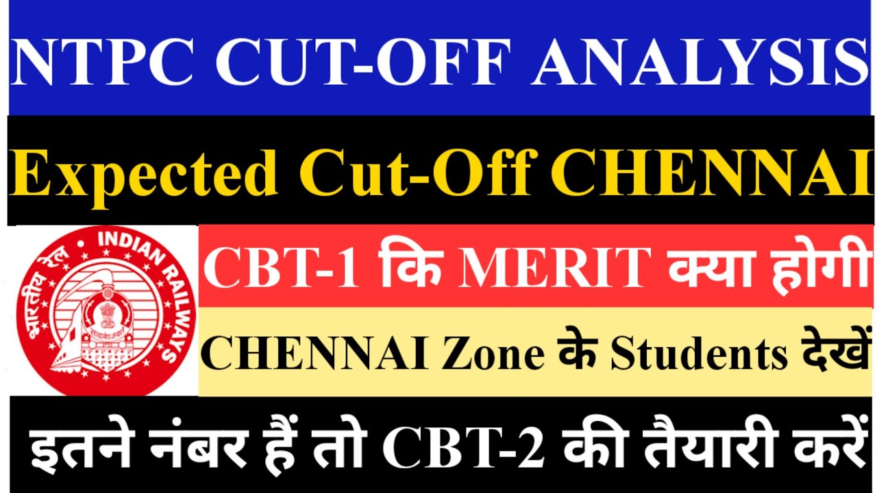 RRB NTPC CHENNAI CUT-OFF 2021 | EXPECTED CUT-OFF CHENNAI | SAFE SCORE | CBT-1 SCORE
