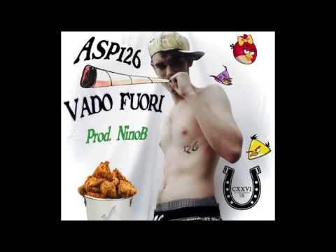 ASP126 - VADO FUORI (PROD. NINO B)