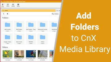 Add Video Folders to CnX Media Library | Best 4K HDR Media Player on Windows 10  #cnxplayer