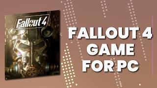 Fallout 4 INSTALL | How to Get for PC/Laptop | Full Version 2026 screenshot 3