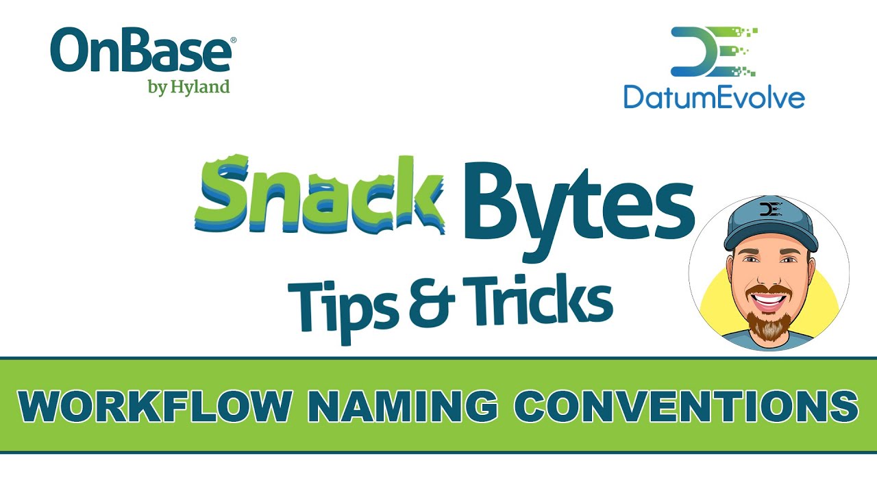 OnBase Workflow Naming Conventions - OnBase Snack Bytes Tips & Tricks