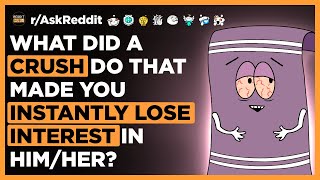 What Did Crush Do That Made You Lose Interest
