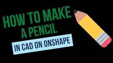 How To Make A Pencil In CAD On Onshape!