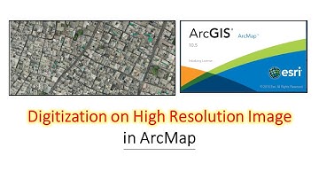 Basic GIS# 07 Digitization on High Resolution Image in ArcMap
