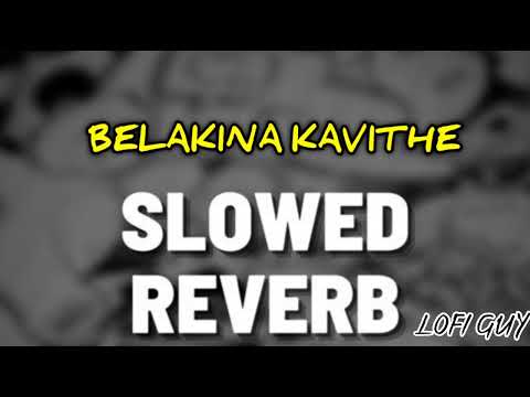 BELAKINA KAVITHE SLOWED+REVERB SONG (BANARAS)