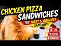 Chicken pizza sandwiches........must try at 😊home.......