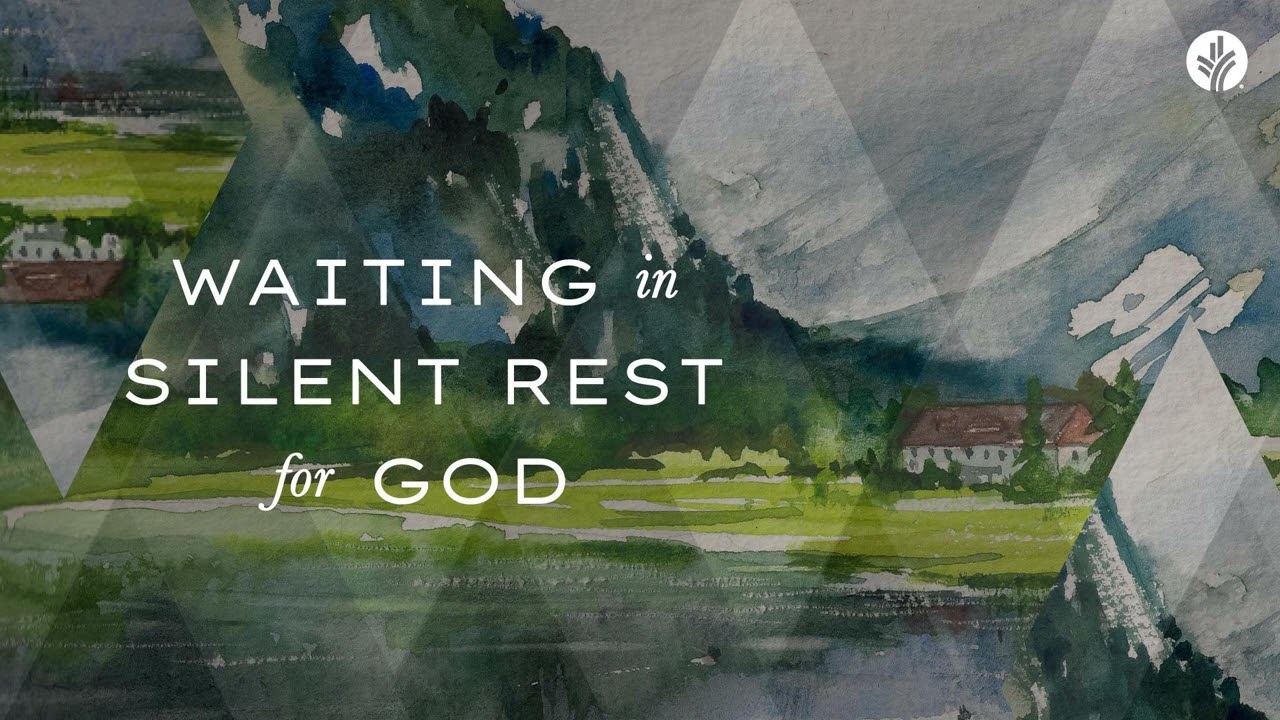 90. Waiting in Silent Rest for God | Discover the Word Podcast | @Our Daily Bread