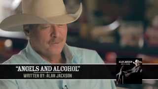 Alan Jackson - Behind The Song "Angels And Alcohol"