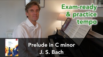 Prelude in C minor (BWV 999) by J. S. Bach: ABRSM Grade 4 Piano (2021 & 2022) - A1