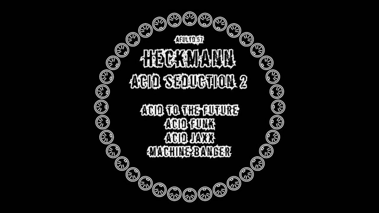Heckmann - Acid to the Future