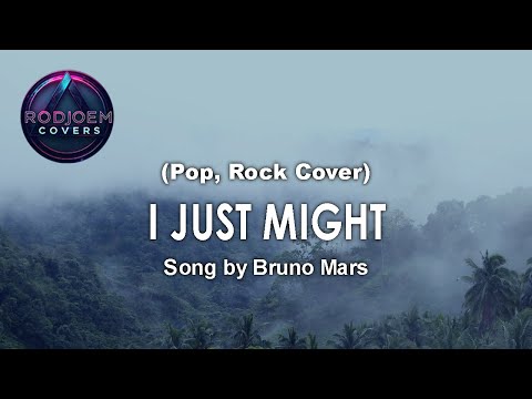 I Just Might (Pop, Rock Cover) | Rodjoem Covers