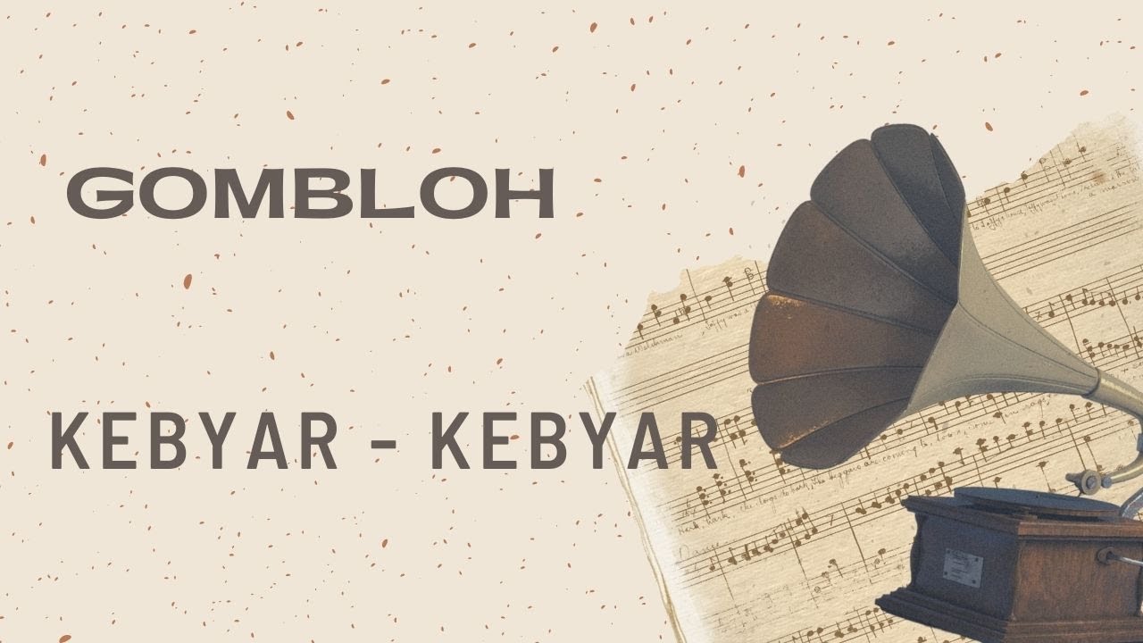 Gombloh - Kebyar - Kebyar